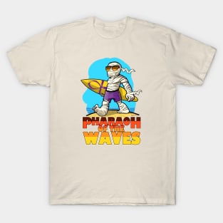 Pharaoh of the WAVES T-Shirt